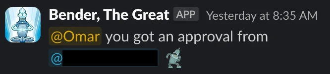A Slack approval message from Bender with a dancing robot emoji.